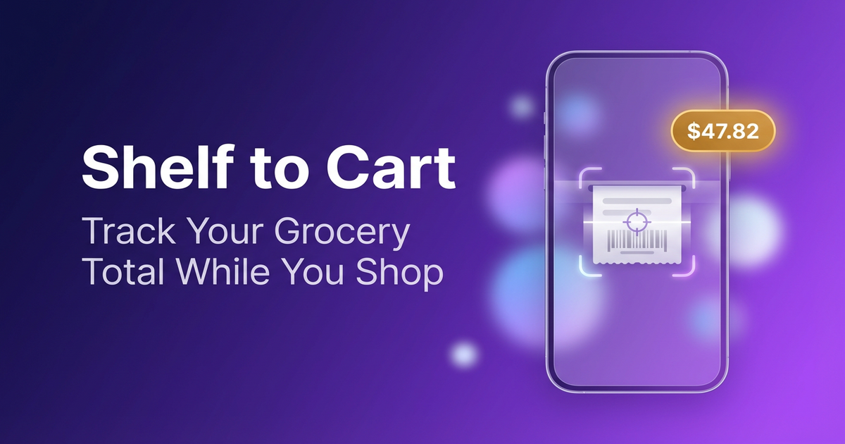 Shelf to Cart | Grocery Price Scanner and Cart Total Tracker